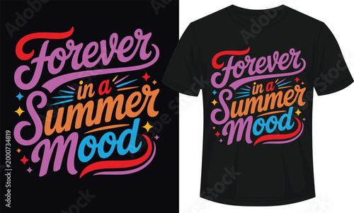 Forever in a summer mood graphic design typography vector illustration with apparel design
