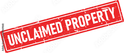 Red distressed rubber stamp impression with the words UNCLAIMED PROPERTY in white