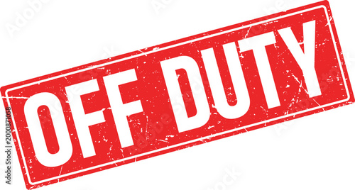 Red rectangular distressed rubber stamp impression conveying OFF DUTY in white text