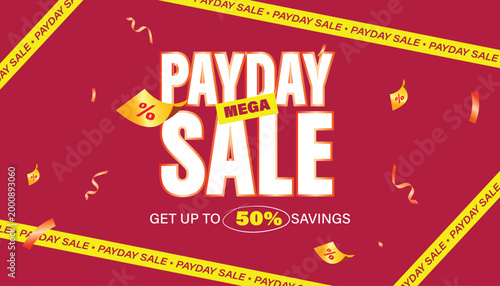 Payday Mega Sale banner with bold typography, caution tape accents, and confetti on a burgundy background.