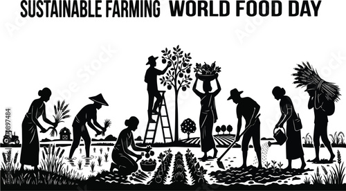 Farmers working in fields during the world food day celebrating sustainable agriculture practices with traditional harvest methods and rural community labor scenes depicted in a clean professional vec
