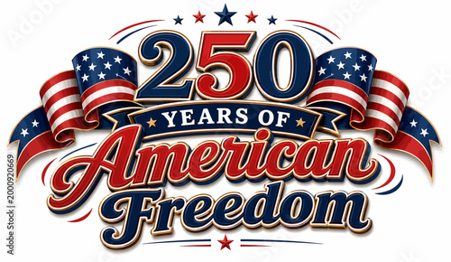 Celebrating 250 years of american freedom a patriotic emblem