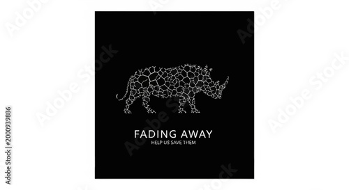 A white outline of a rhinoceros filled with dissolving shapes on a black background, with "FADING AWAY" and "HELP US SAVE THEM" text, symbolizing endangered species.