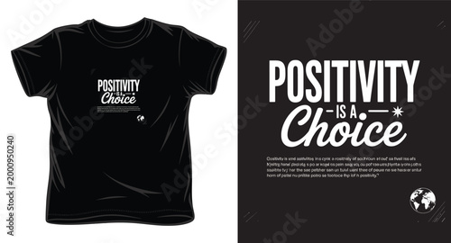 Positivity is a choice phrase with motivational quote on black t-shirt and graphic.