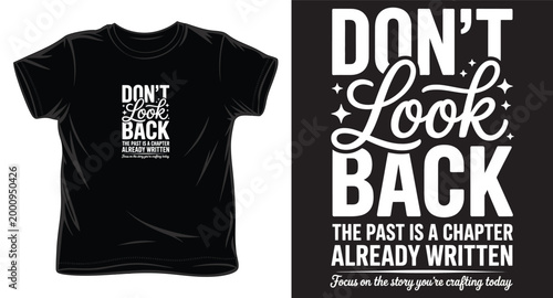Vintage style motivational t-shirt design don't look back the past is a chapter already written.
