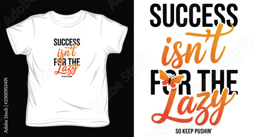 Success isnt for the lazy so keep pushin typography quote with butterfly and gradient effect.