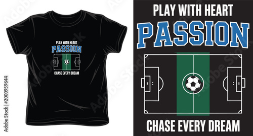 Soccer t-shirt design with pitch layout and chase every dream quote.