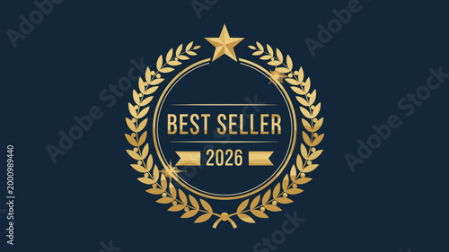 Best Seller 2026 Golden Luxury Badge with Laurel Wreath Star and Ribbon on Dark Navy Blue Background Vector Illustration