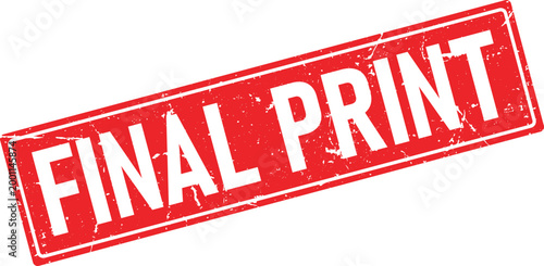 Distressed red rectangular rubber stamp with white text reading Final Print