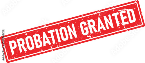 Red distressed rubber stamp impression with text Probation Granted on a white background