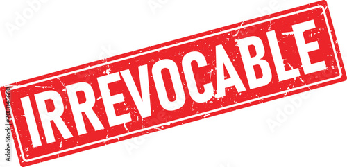 Red distressed rubber stamp impression with the word Irrevocable in white sans serif text