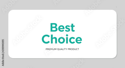 Best choice premium quality product label