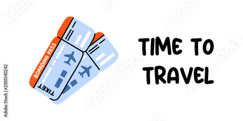 Vector time to travel illustration with overlapping boarding pass ticket and bold slogan on white background. minimal travel illustration for vacation postcard, poster and social media.