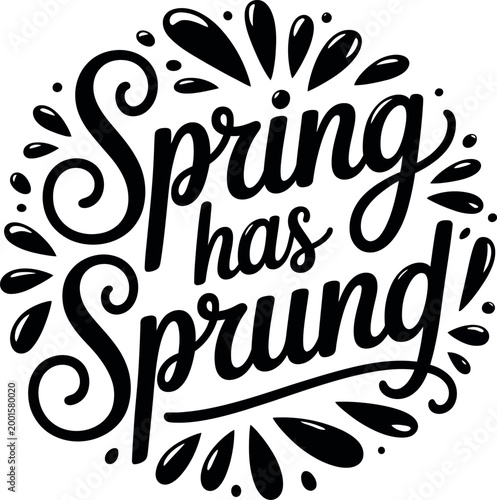 Фотография Spring has sprung lettering with decorative elements.