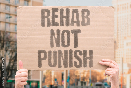 Obraz na plátně "Rehab Not Punish" research confirms rehabilitation measurably outperforms adult punishment in outcome
