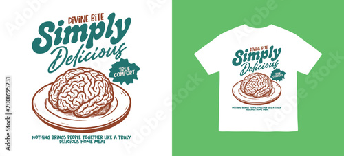 Vector illustration streetwear of brain, dish and simply delicious text for T-Shirt design with slogan and distortion artwork