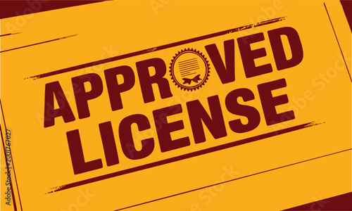 Yellow approved license grunge stamp signifying official permission and authorized access or legal usage