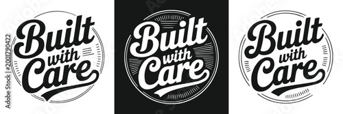 Vintage emblem with the phrase built with care in retro script style