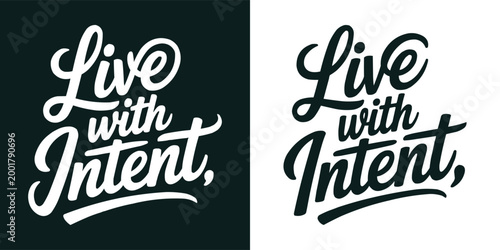 Live with intent inspirational quote typography design artwork