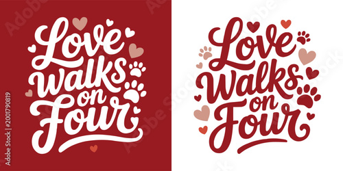 Love walks on four paws creative lettering design for pet lovers everywhere