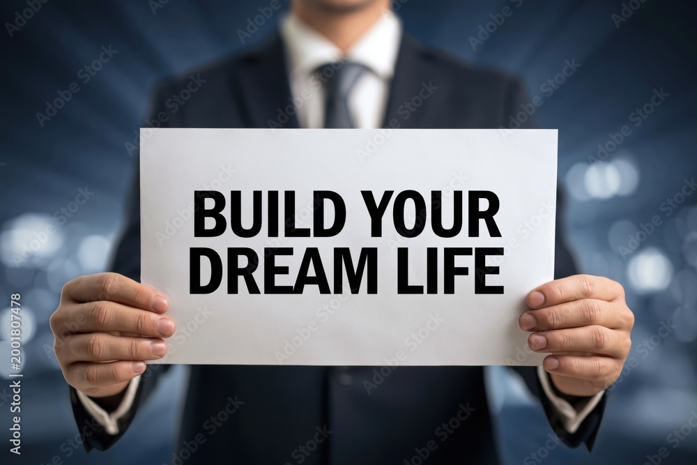 Obraz premium Build Your Dream Life a Powerful Motivational Message