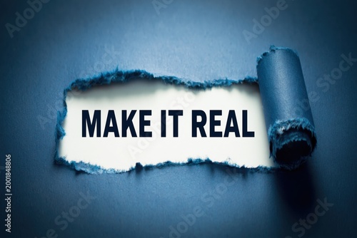 Make It Real motivational phrase for turning ideas into reality