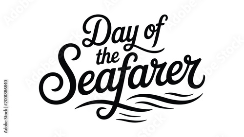 Day of the seafarer typography design with elegant calligraphy lettering and wave elements minimal black text for maritime celebration banner poster
