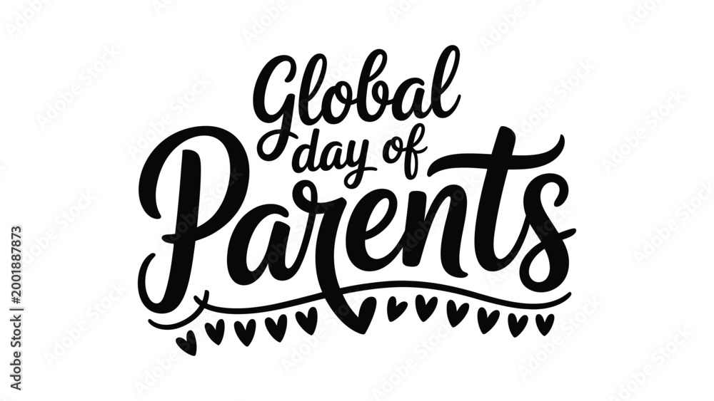 Fototapeta premium Global day of parents typography illustration with decorative script lettering and hearts, family appreciation celebration concept, love care and unity theme