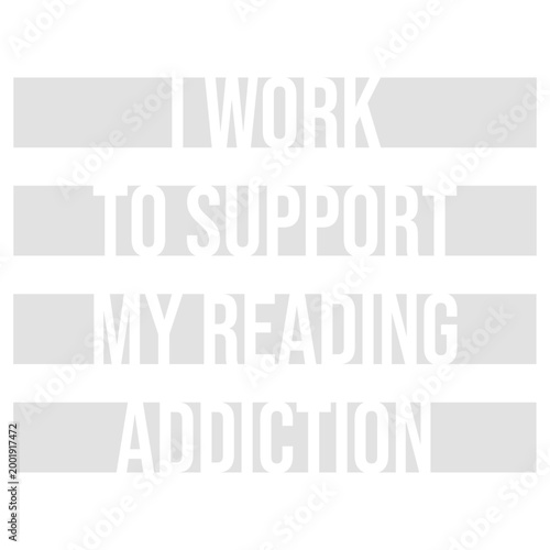 I Work To Support My Reading Addiction – the most relatable confession for every bookworm who spends their paycheck on books. Funny, honest and a perfect gift for devoted readers everywhere.