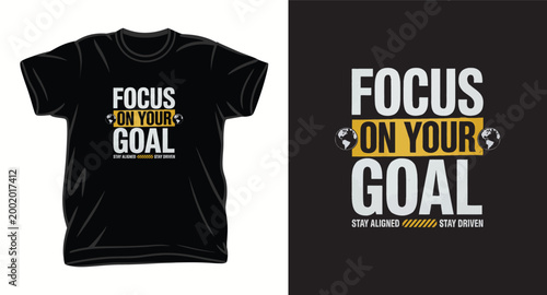 Focus on your goal motivational typography t-shirt design with globe icons for success mindset and professional growth.