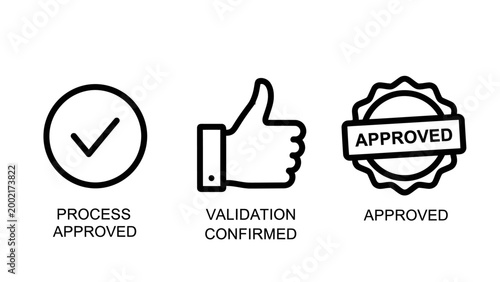Process approved validation and confirmation symbols with approved validation confirmed acceptance verified certification agreement positive feedback standards compliance business decision