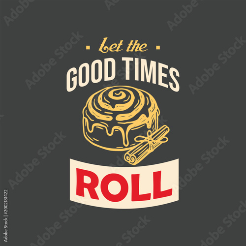 Vintage Hand Drawn Cinnamon Roll Illustration with Fun Pun Quote