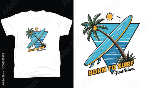 Born to surf great waves. summer t-shirt design. vector graphic illustration.