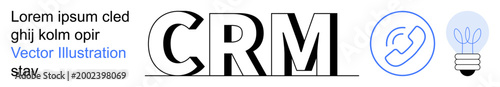Customer service, innovation, communication systems, marketing tools, business solutions, creative ideas. CRM text with a phone icon and light bulb. Customer service and innovation concept