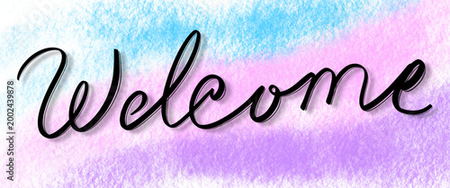 Letter welcome with blue pink purple background unque