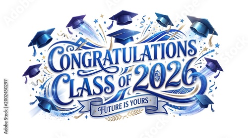 Congratulations Class Of 2026 Blue Graduation Celebration Graphic Design.