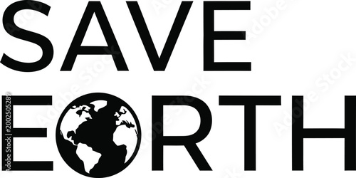 Bold "SAVE EARTH" text, with a small globe replacing the letter O.