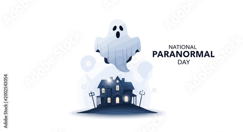 Eerie illustration for National Paranormal Day featuring a ghost silhouette hovering above a dark, spooky haunted house on a hill against a clean white background with a horror atmosphere