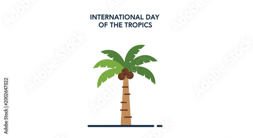 Simple vector illustration graphic for international day of the tropics featuring a palm tree