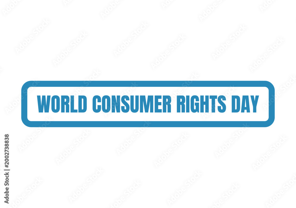 Fototapeta premium Blue framed text label celebrating world consumer rights day highlighting global awareness for fair trade and buyer protection