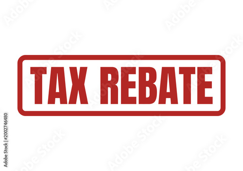 Red rectangular stamp showing the text tax rebate for financial accounting and tax refund documentation