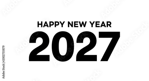 Bold 'happy new year 2027' text graphic a festive new year celebration design