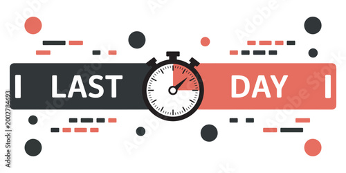 Last day countdown timer graphic abstract elements bold text design urgent sale concept promotion illustration time sensitive offer marketing banner limited event