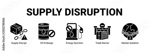 Supply Disruption web banner icon concept, with Supply Disrupt, Oil Embargo, Energy Sanction, Trade Barrier.
