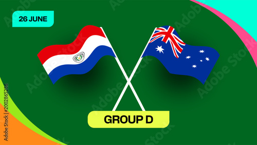 Paraguay versus Australia Football 2026 match announcement for Group D stage, celebrating the thrilling tournament football 2026.