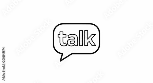 Simple black outline of a speech bubble containing the word "talk