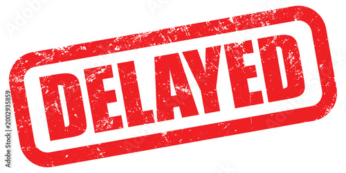 Fotografie A bold red rubber stamp vector with the word DELAYED prominently displayed isola