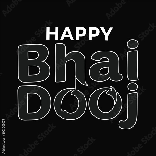 Happy Bhai Dooj greeting card with white text on black background