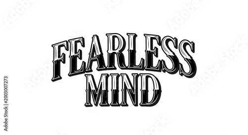 Fearless Mind text inscription, vintage style lettering