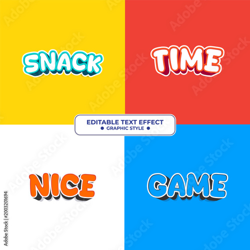 Set Editable text style effect - Snack, Time, Nice, Game text style theme.